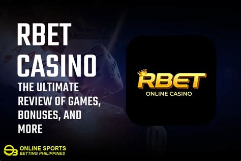 Rbet Casino: The Ultimate Review of Games, Bonuses, and More.